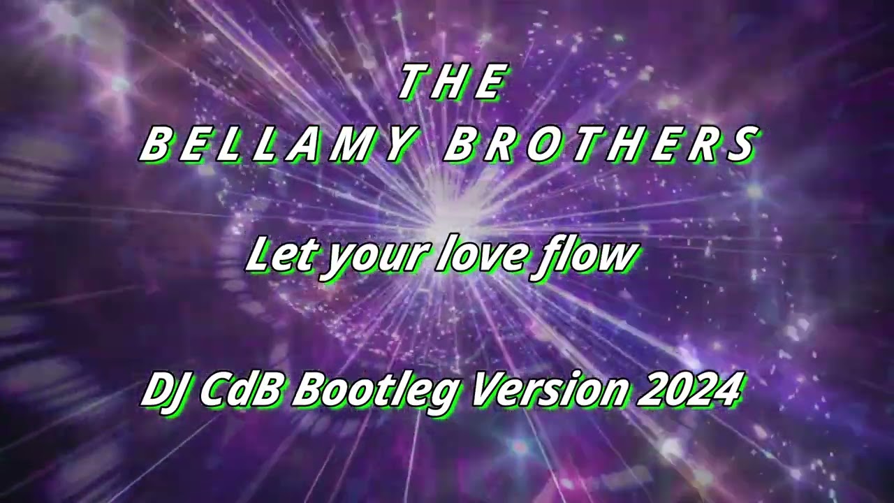 The Bellamy Brothers - Let your love flow (DJ CdB Bootleg Version