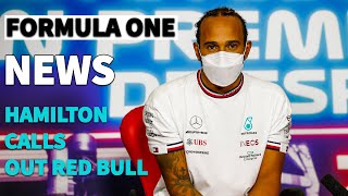 F1 2021 | Formula One latest news | Hamilton calls out Red Bull