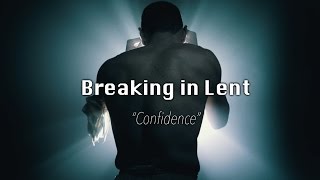 "Confidence" Lenten Reflection