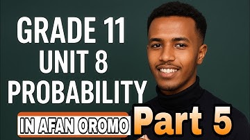 Grade 11 maths unit 8 probability || Random Experiments and their Outcomes || In Afan Oromo