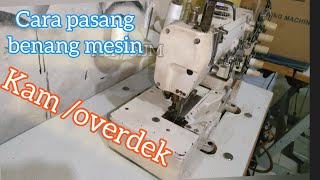 Cara pasang benang mesin kam Overdeck pasang #mesinjahit benang