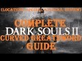 Dark Souls 2 - Complete Curved Greatswords Guide