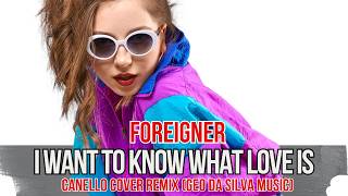 Geo Da Silva presents Canello - I Want To Know What Love Is (Foreigner - Dance Cover) radio mix
