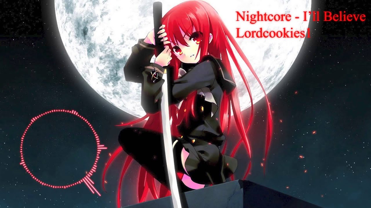 ⸤Nightcore⸣ → I'll Believe