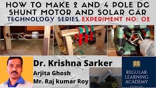 Experiment 02 How to Make 2 & 4 Pole DC-Shunt Motor and Solar Car/  DC Shunt Motor and Solar Car