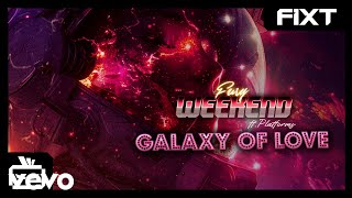 Fury Weekend - Galaxy of Love (feat. Platforms)