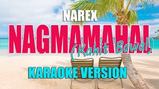 Narex - Nagmamahal Kahit Bawal | Karaoke Version | High Quality Audio