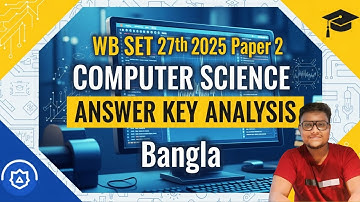 WB SET 27th 2025 Paper 2 Computer Science Answer Key Analysis | Bangla
