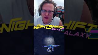 NIGHTSHIFT GALAXY QUICK UPDATE 002