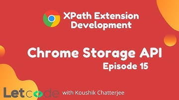 Chrome Storage API | XPath Chrome Extension Development | LetCode