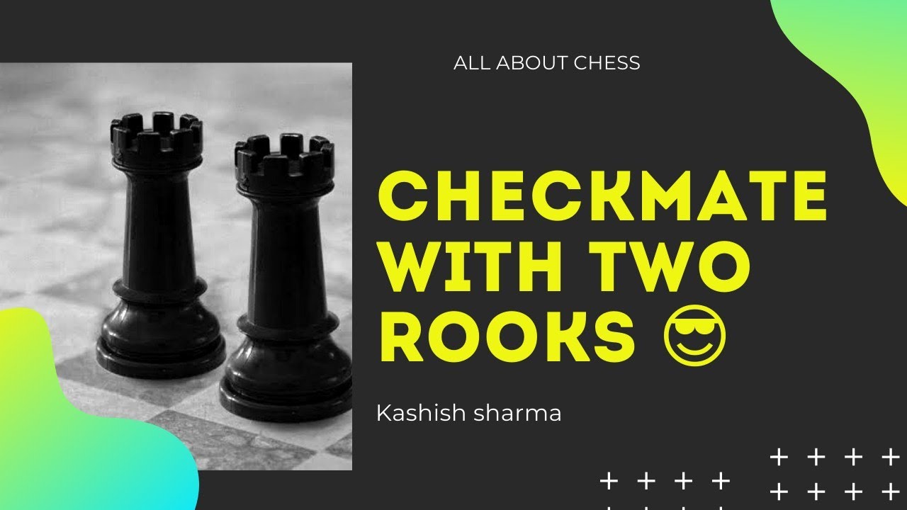 EASY WAY TO MATE WITH I DOUBLE ROOK I KASHISH SIR - YouTube