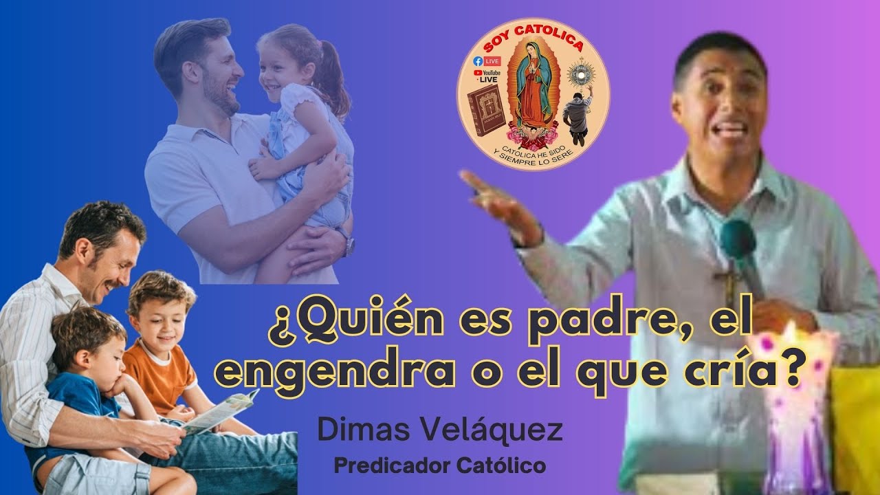 Dimas Velasquez, Tema: ¿Quién es PADRE, el que engendra o el que cría