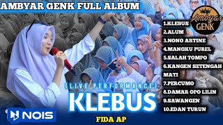 AMBYAR GENK KLEBUS,MANGKU PUREL,EDAN TURUN,SAWANGEN,FULL ALBUM(live performance)FIDA AP X AMBYAR