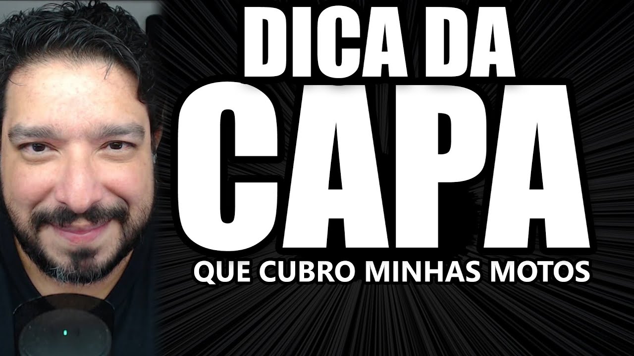 Dica da capa que cubro minhas motos