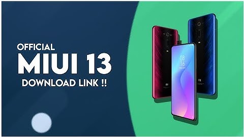 MIUI 13 Official Android 12 | Download Link | Eligible Devices List