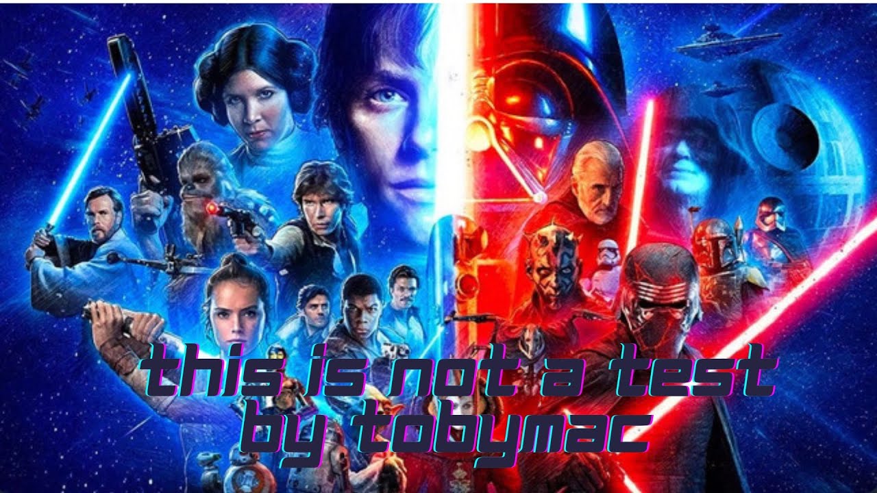 This is Not a Test (Star Wars) Tobymac