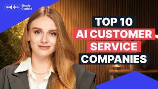 Top 10 AI Customer Service Companies