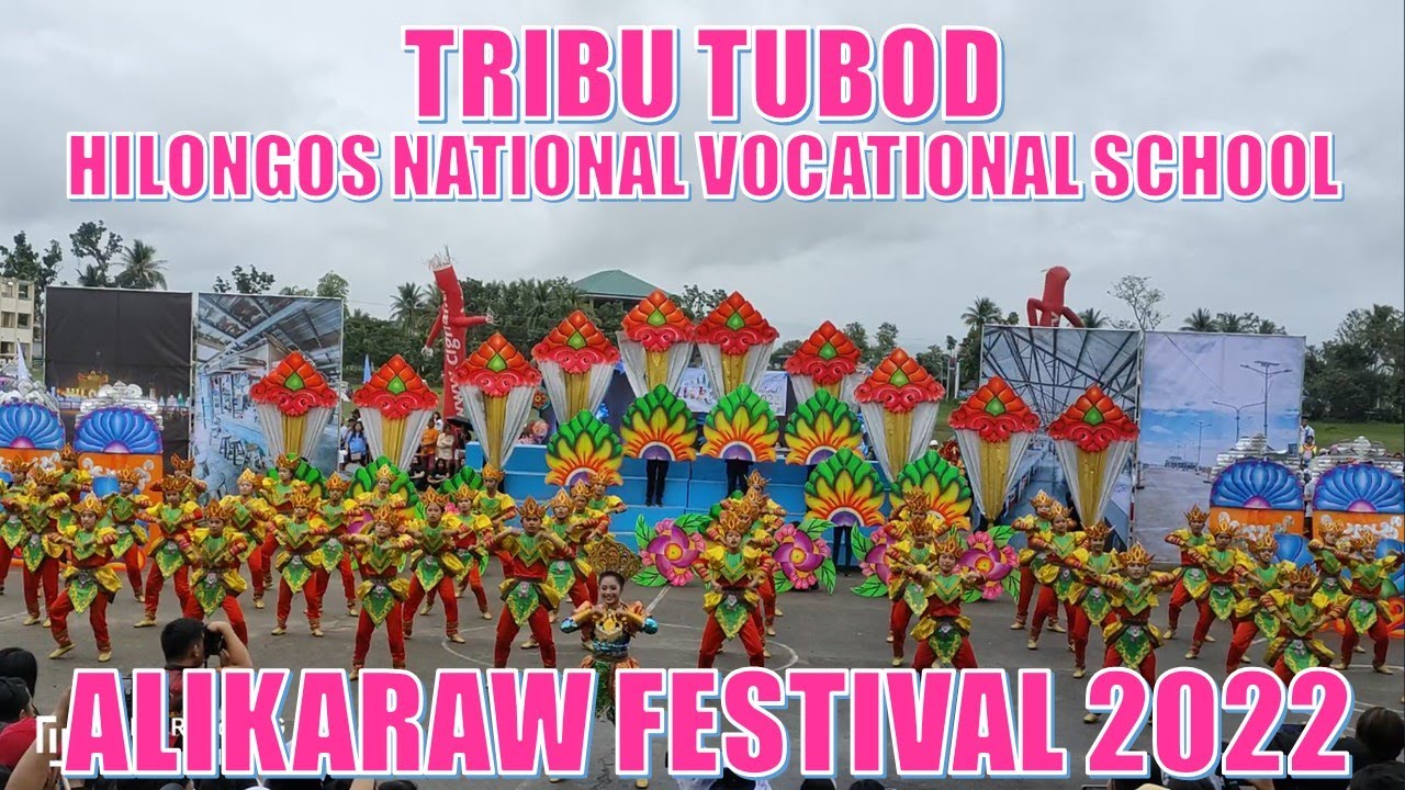 ALIKARAW FESTIVAL 2022 TRIBU TUBOD|| HILONGOS NATIONAL VOCATIONAL SCHOOL|| HILONGOS, LEYTE