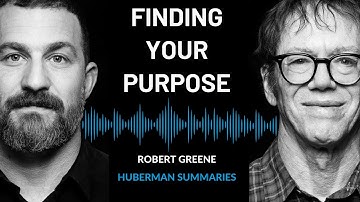 Summary of Robert Greene: A Process for Finding & Achieving Your Unique Purpose