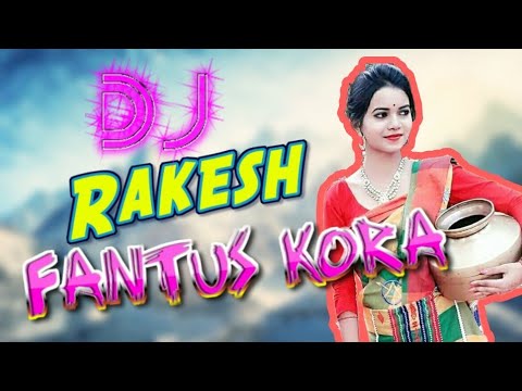 New Santali Dj Remix Song  Fantus koda  DJ Rakesh