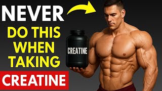 Avoid These 13 Creatine Mistakes