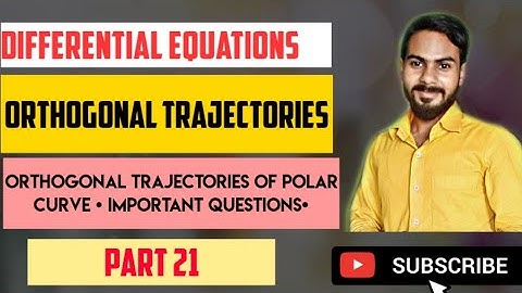 trajectories of polar curve | differential equations | orthogonal trajectories | part 21