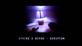 Dipso X Strike - Scriptum