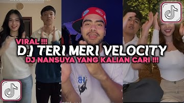 DJ TERI MERI VELOCITY DJ NANSUYA VIRAL TIKTOK 2025