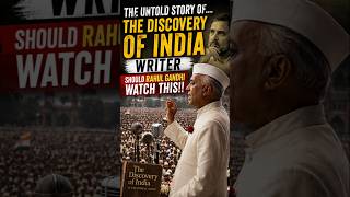 The Untold Story of Discovery of India Writer #rahulgandhi #jawaharlalnehru #shortvideo #congress