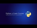 Python 3 Crash Course: Learn Python 3 in 1 hour.