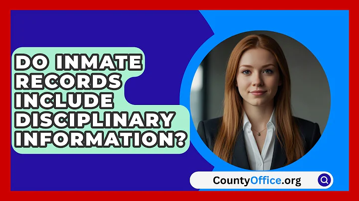 Do Inmate Records Include Disciplinary Information? - CountyOffice.org