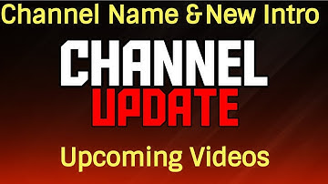 Channel Update   Name Change New Intro & Upcoming Videos
