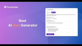 How to Make Quizzes In Seconds With Formester's AI Quiz Generator