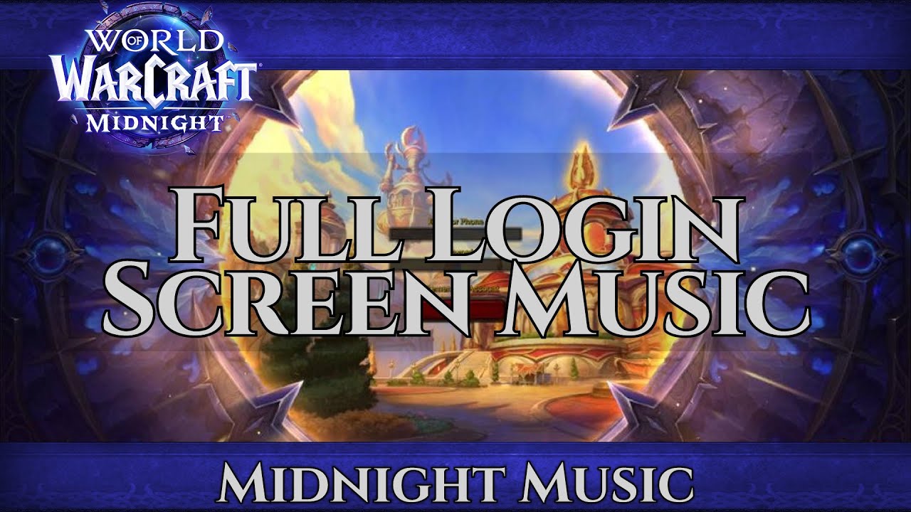 World of Warcraft Midnight Login Screen Music