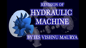 Revision of HYDRAULIC MACHINE by IES Vishnu Maurya || UPPSC Punjab PSPCL MPPSC MPSC RPSC BPSC