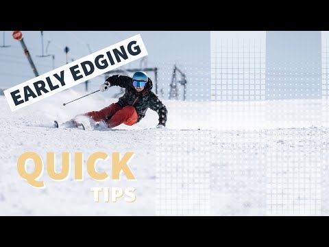 Q U I C K T I P S // how to ski / early edging