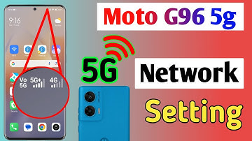 Moto g96 5g network setting, how to get 5g network in Moto g96, how to set up Moto g96 5g