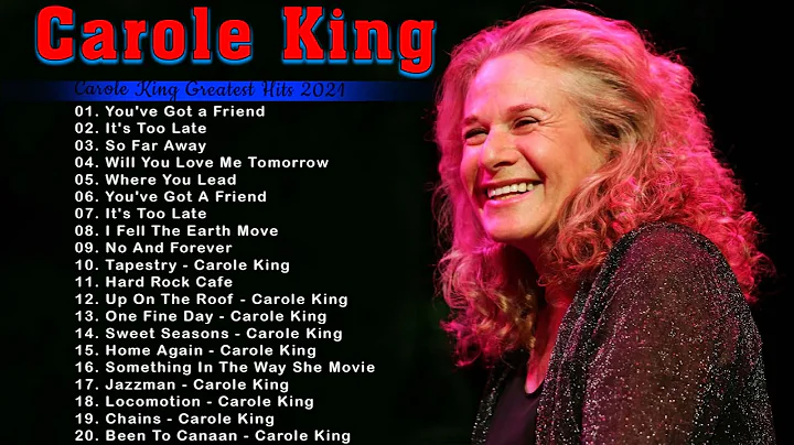 Carole King Best Hits || Best Of Carole King -  Ca...