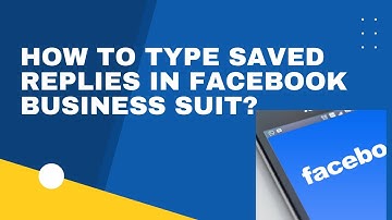 how to type saved replies in Facebook business suit?
