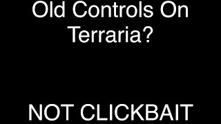 How to get OLD CONTROLS on Terraria Mobile Real Easy and NOT CLICKBAIT