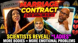 MARRIAGE CONTRACT  LOSE 50lbs or ELSE  SCIENTISTS REVEALS  THE MORE THE BODY COUNTS; MORE PROBLEMS