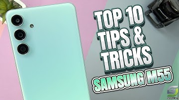 Top 10 Tips and Tricks Samsung Galaxy M55 you need know