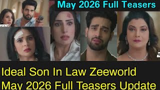 Ideal Son In Law Zeeworld May  2026 Teasers Update In English.