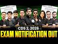 UPSC CDS 2, 2026 Exam Notification Out | Check Eligibility, Vacancy & Dates | UPSC CDS 2 2026 Exam 🪖