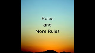 Rules and More Rules