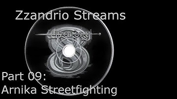 Zzandrio Streams Wizardry 8 - Part 09 - Arnika Streetfighting