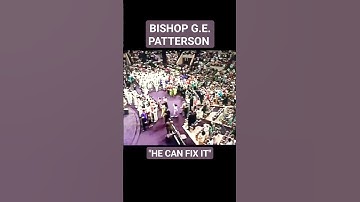 Bishop G.E. Patterson "The Broken Thing In My life, Fix It Lord"