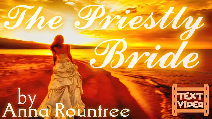 Audiobook:  The Priestly Bride by Anna Rountree,