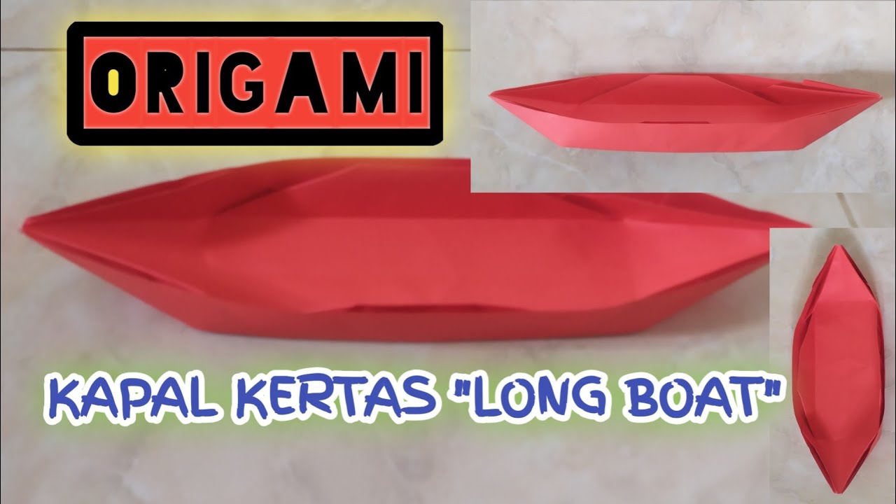 Cara Membuat Origami KAPAL KERTAS LONGBOAT YouTube