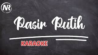 PASIR PUTIH - (KARAOKE) TERBARU